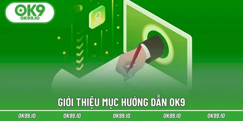 Giới thiệu mục hướng dẫn OK9