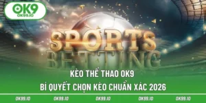 Kèo Thể Thao OK9