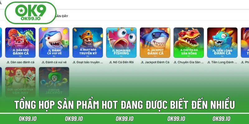 Trò chơi đang thịnh hành của bắn cá OK9