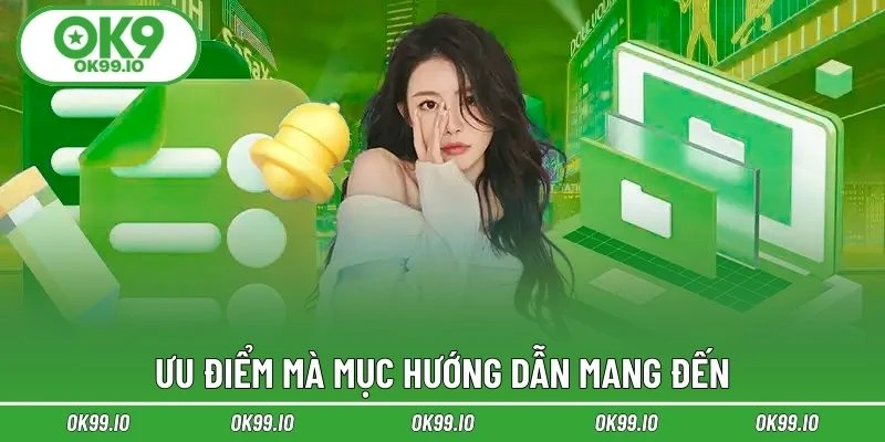 Ưu điểm mà mục hướng dẫn mang đến